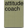 Attitude Coach door L. Limere