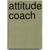 Attitude Coach by L. Limere