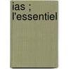 IAS ; L'essentiel door W. Blomme