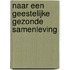 Naar een geestelijke gezonde samenleving