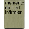 Memento de l' art infirmier by Unknown
