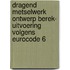 Dragend metselwerk ontwerp berek- uitvoering volgens eurocode 6
