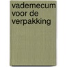 Vademecum voor de verpakking door Onbekend