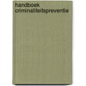 Handboek criminaliteitspreventie door Onbekend