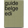 Guide belge EDI door Onbekend