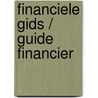 Financiele gids / guide financier door Onbekend