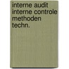 Interne audit interne controle methoden techn. by Unknown