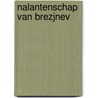 Nalantenschap van brezjnev door Claeys