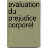 Evaluation du prejudice corporel by Unknown