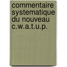 Commentaire systematique du nouveau C.W.A.T.U.P. door Onbekend