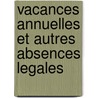 Vacances annuelles et autres absences legales door Onbekend