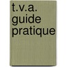 T.V.A. guide pratique door Onbekend