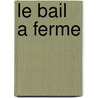 Le bail a ferme by P. Renier