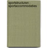 Sportstructuren - sportaccommodaties door Onbekend