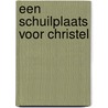 Een schuilplaats voor Christel door J. Liebeek-Hoving