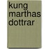 Kung Marthas dottrar