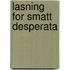 Lasning for smatt desperata