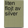 Liten flojt av silver door E. Rydsjo
