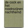 DE Cock en het roodrozijnen nachthemd door A.C. Baantjer