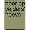 Boer op Velders' hoeve by Clemens Wisse