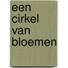 Een cirkel van bloemen door Leni Saris