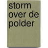 Storm over de polder door W. van Zwol