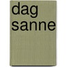 Dag Sanne by M.D. Berg