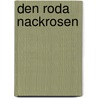 Den roda nackrosen door J. Martenson