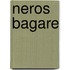 Neros bagare