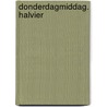 Donderdagmiddag. Halvier by Hemmerechts