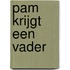 Pam krijgt een vader