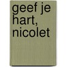 Geef je hart, Nicolet door Winsemius