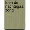 Toen de nachtegaal zong by Henny Thijssing-Boer