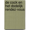 De Cock en het dodelijk rendez-vous door A.C. Baantjer