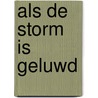 Als de storm is geluwd door E. van Diesveldt