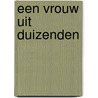Een vrouw uit duizenden by Bradford