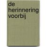 De herinnering voorbij by G. van den Berg