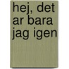 Hej, det ar bara jag igen door S. Andhe