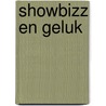 Showbizz en geluk door A. Sytsma