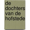 De dochters van De Hofstede by L. van der Meer-Prins