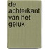 De achterkant van het geluk