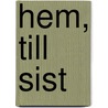 Hem, till sist door P.A. Fogelstrom