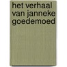 Het verhaal van Janneke Goedemoed door D. Winsemius