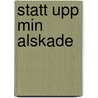 Statt upp min alskade door A. Lyttkens
