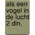 Als een vogel in de lucht 2 dln.