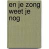 En je zong weet je nog door Diesveldt