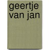 Geertje van jan by Hoorn