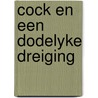 Cock en een dodelyke dreiging door A.C. Baantjer