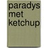 Paradys met ketchup