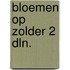 Bloemen op zolder 2 dln.